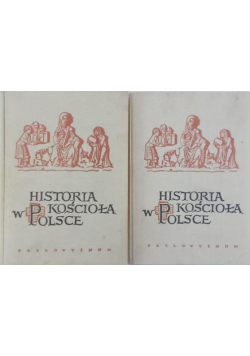 Historia kościoła w Polsce Tom I Część I i II
