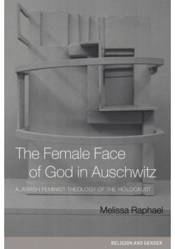 The Female Face of God in Auschwitz