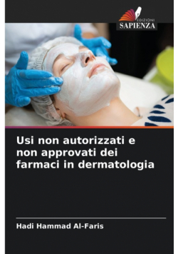 Usi non autorizzati e non approvati dei farmaci in dermatologia