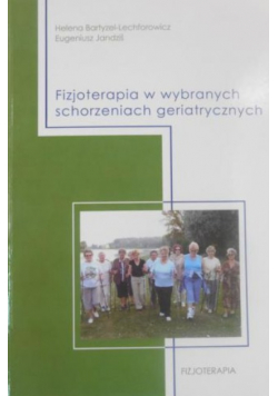 Fizjoterapia w wybranych schorzeniach geriatrycznych