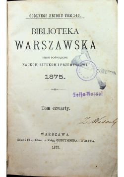 Biblioteka Warszawska 1875 r Pismo poświęcone naukom sztukom i przemysłowi tom 4