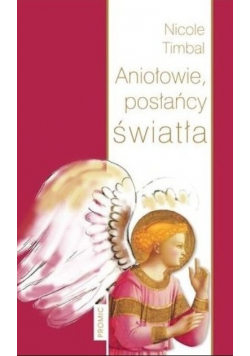 Aniołowie posłańcy światła
