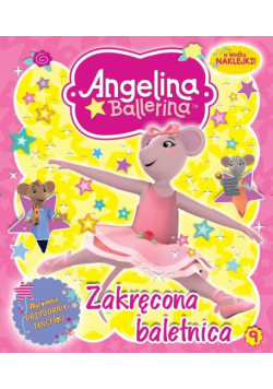 Angelina Balerina 9 : Zakręcona baletnica