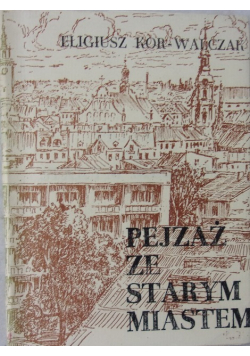 Pejzaż ze Starym Miastem