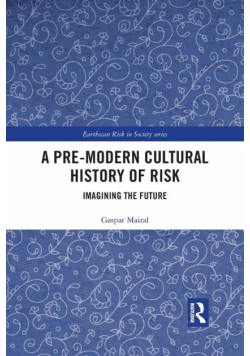 A Pre-Modern Cultural History of Risk