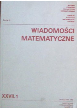 Wiadomości Matematyczne Seria II XXVII 1