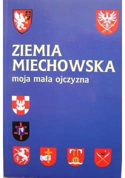 Ziemia miechowska moja mała ojczyzna