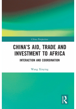 China's Aid, Trade and Investment to Africa