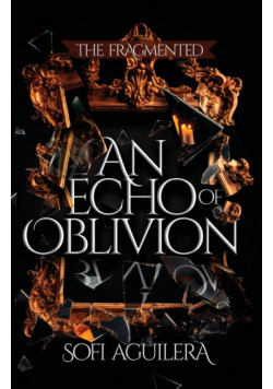 An Echo of Oblivion
