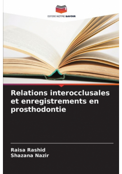 Relations interocclusales et enregistrements en prosthodontie