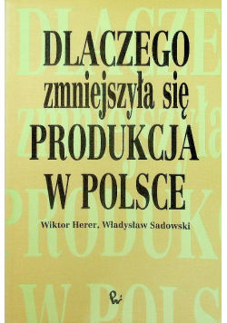 Dlaczego zmniejszyła się produkcja w Polsce
