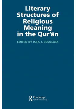 Literary Structures of Religious Meaning in the Qu'ran