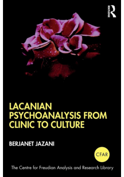 Lacanian Psychoanalysis from Clinic to Culture