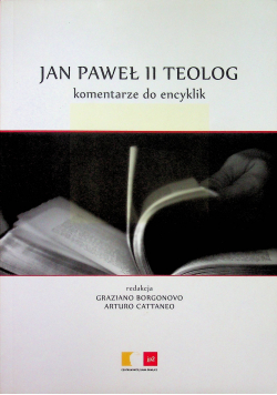 Jan Paweł II teolog komentarze do encyklik
