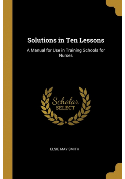 Solutions in Ten Lessons