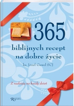 365 biblijnych recept na dobre życie