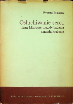 Osłuchiwanie serca i inne kliniczne metody badania narządu krążenia