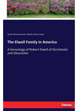 The Elwell Family in America