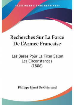 Recherches Sur La Force De L'Armee Francaise