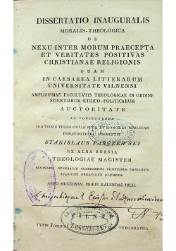 Dissertatio Inauguralis Moralis - Theologica de Nexu Inter Morum Praeceta et Veriates Positivas Christianae Religions 1825 r.
