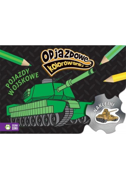 Odjazdowe kolorowanki Pojazdy wojskowe