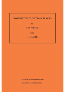 Combinatorics of Train Tracks. (AM-125), Volume 125