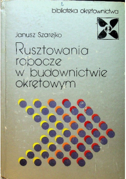 Rusztowania robocze w budownictwie okrętowym