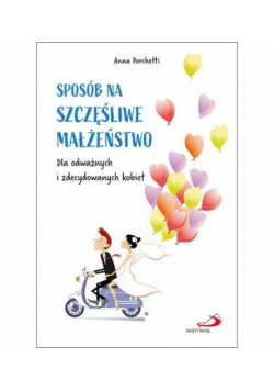 Sposób na szczęśliwe małżeństwo