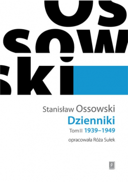 Stanisław Ossowski Dzienniki Tom 2 1939 - 1949