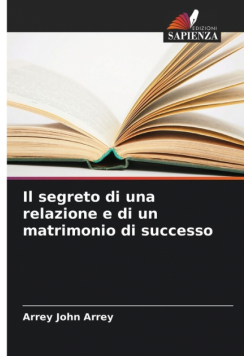 Il segreto di una relazione e di un matrimonio di successo