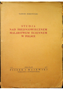 Studja nad średniowiecznem malarstwem ściennem w polsce 1927 r.