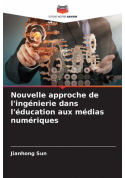 Nouvelle approche de l'ingénierie dans l'éducation aux médias numériques