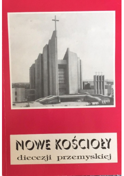 Nowe kościoły diecezji przemyskiej