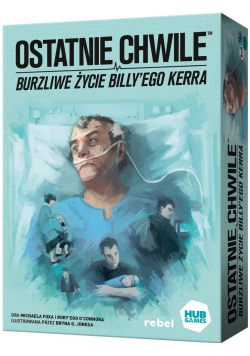 Ostatnie chwile. Burzliwe życie Billy'ego Kerra