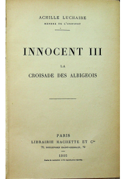 Innocent III la croisade des albigeois 1905 r.
