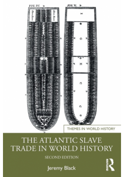 The Atlantic Slave Trade in World History