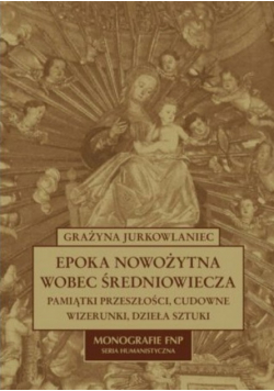 Epoko nowożytna wobec średniowiecza