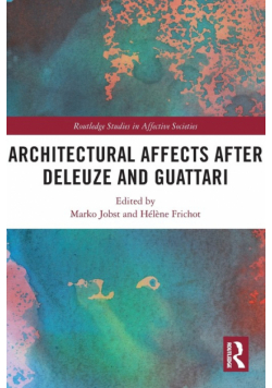 Architectural Affects after Deleuze and Guattari