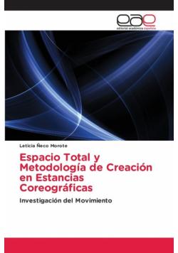 Espacio Total y Metodología de Creación en Estancias Coreográficas