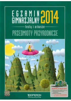 Renner Wanda - Egzamin gimnazjalny 2014 Przedmioty przyrodnicze Testy i arkusze