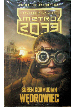 Koniec drugi / Uniwersum Metro 2033 Wędrowiec