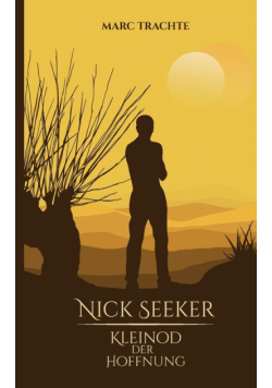 Nick Seeker - Kleinod der Hoffnung
