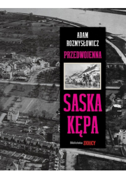 Przedwojenna Saska Kępa