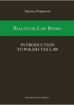 Białystok Law Books Introduction to Polish Tax Law
