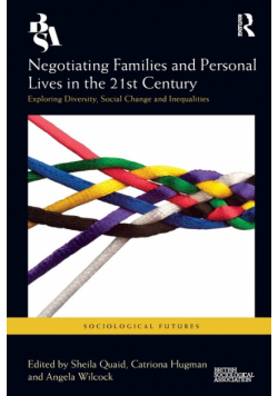 Negotiating Families and Personal Lives in the 21st Century