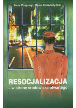 Resocjalizacja - w stronę środowiska otwartego