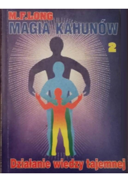 Magia Kahunów 2 Działanie wiedzy tajemnej