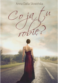 Co ja tu robię
