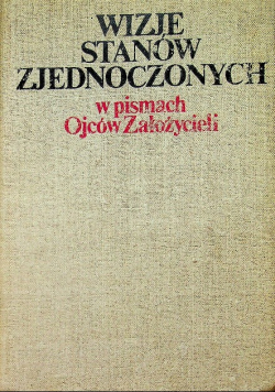 Wizje Stanów Zjednoczonych w pismach Ojców Założycieli