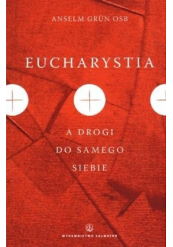 Eucharystia a droga do samego siebie